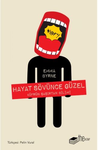 Hayat Sövünce Güzel - Küfrün Şaşırtan Bilimi