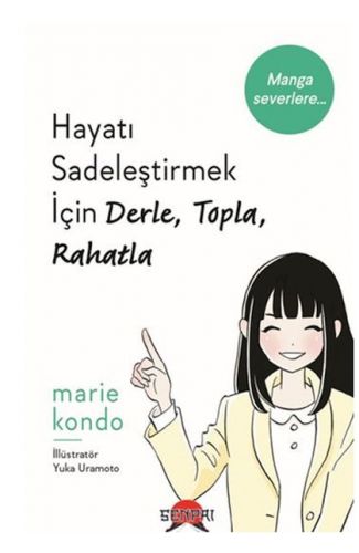 Hayatı Sadeleştirmek İçin Derle, Topla, Rahatla