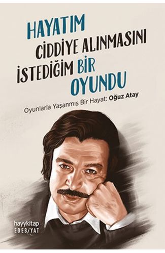Hayatım Ciddiye Alınmasını İstediğim Bir Oyundu