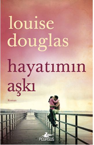 Hayatımın Aşkı