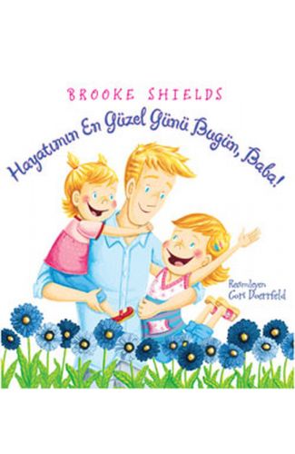 Hayatımın En Güzel Günü Bugün, Baba!