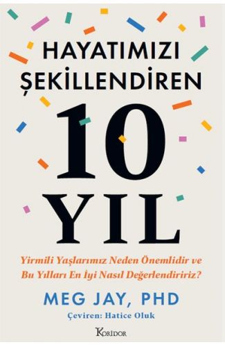 Hayatımızı Şekillendiren 10 Yıl