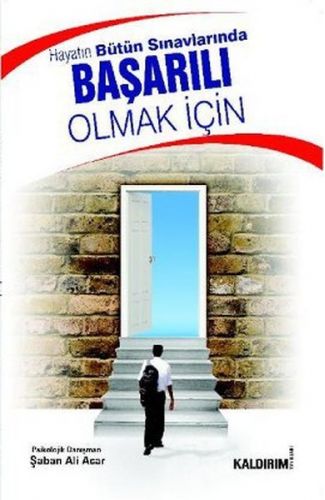 Hayatın Bütün Sınavlarında Başarılı Olmak İçin