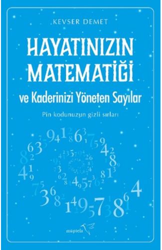 Hayatınızın Matematiği ve Kaderinizi Yöneten Sayılar