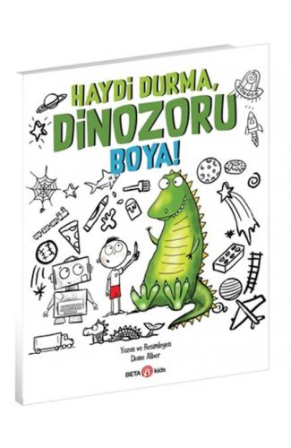 Haydi Durma, Dinozoru Boya!