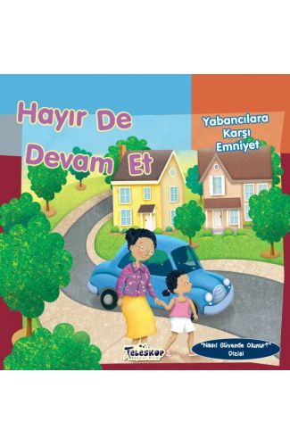 Hayır De Devam Et - Yabancılara Karşı Emniyet - Nasıl Güvende Olunur