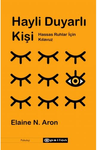 Hayli Duyarlı Kişi - Hassas Ruhlar için Kılavuz