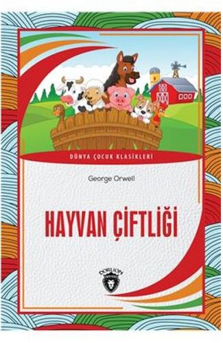 Hayvan Çiftliği Dünya Çocuk Masalları (7-12 Yaş)