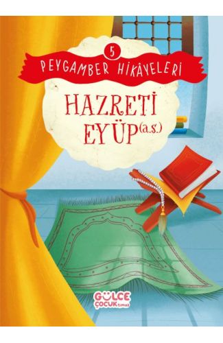 Hazreti Eyüp - Peygamber Hikâyeleri 5