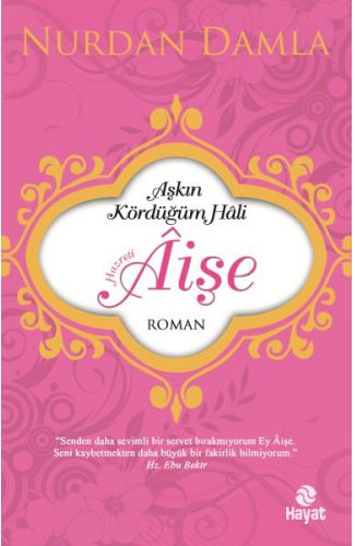 Hazreti Âişe Aşkın Kördüğüm Hali