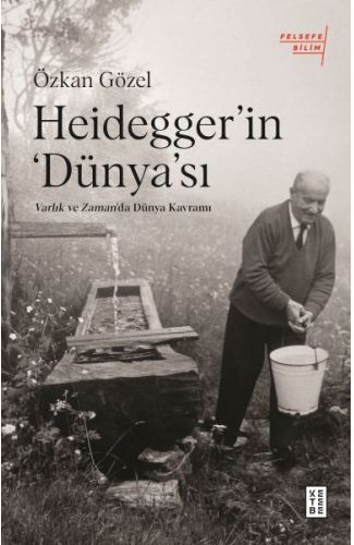 Heidegger’ın Dünya’sı