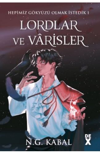 Hepimiz Gökyüzü Olmak İstedik 1 Lordlar ve Varisler - Ciltli (Kırmızı Şömiz)