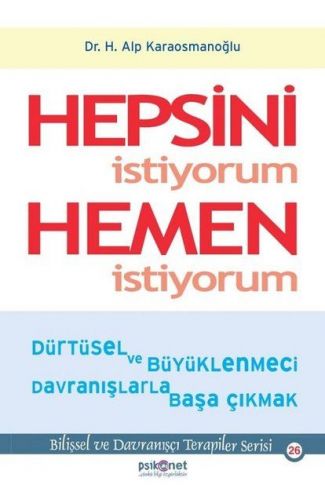 Hepsini İstiyorum Hemen İstiyorum