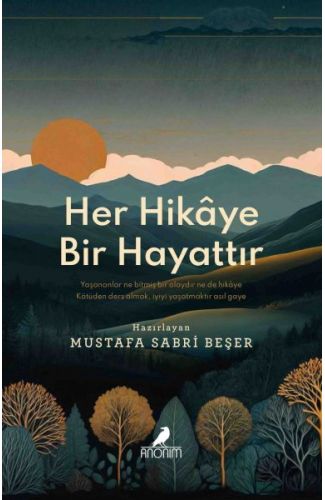 Her Hikâye Bir Hayattır