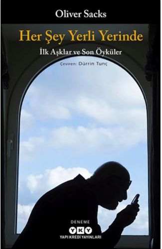 Her Şey Yerli Yerinde - İlk Aşklar ve Son Öyküler