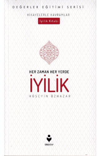 Her Zaman Her Yerde İyilik