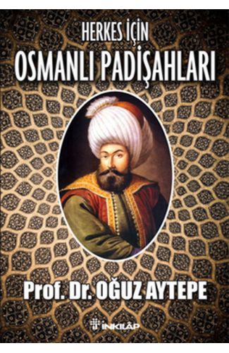 Herkes İçin Osmanlı Padişahları