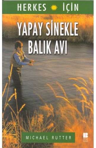 Herkes İçin Yapay Sinekle Balık Avı