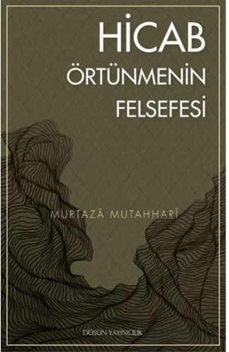 Hicab Örtünmenin Felsefesi