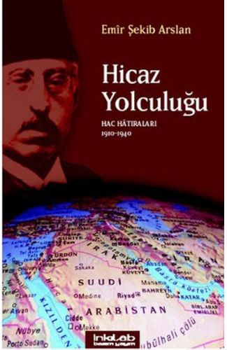 Hicaz Yolculuğu  Hac Hatıraları 1910-1940