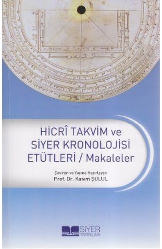 Hicri Takvim ve Siyer Kronolojisi Etütleri / Makaleler