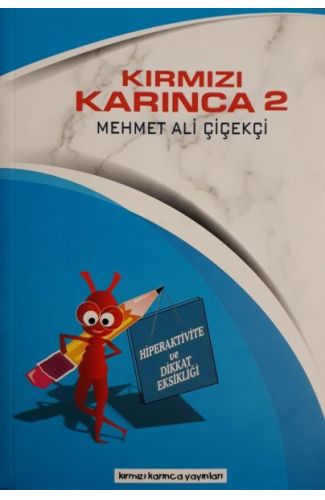 Hiperaktive ve Dikkat Eksikliği / Kırmızı Karınca 2