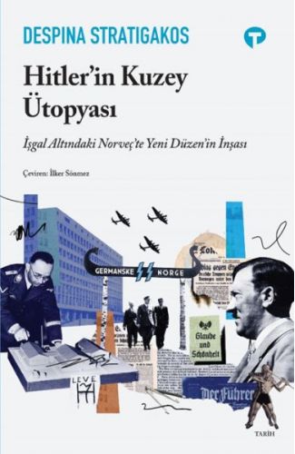 Hitler’in Kuzey Ütopyası
