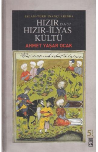 Hızır Yahut Hızır - İlyas Kültü