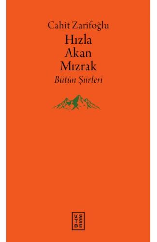 Hızla Akan Mızrak - Bütün Şiirleri