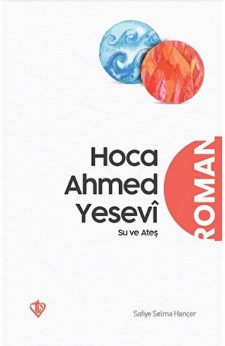 Hoca Ahmed Yesevi Su ve Ateş