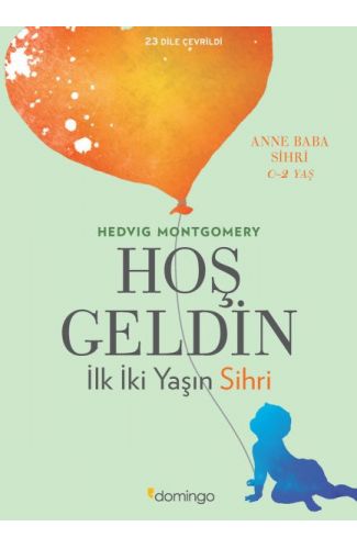 Hoş Geldin - İlk İki Yaşın Sihri