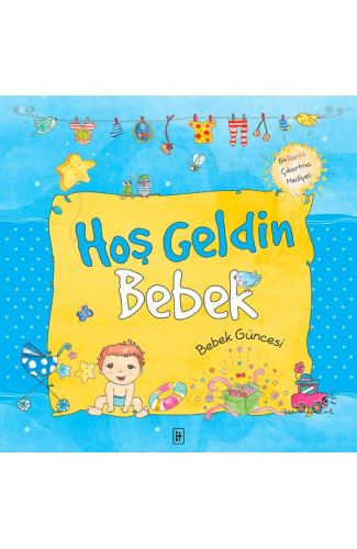 Hoş Geldin Bebek - Bebek Güncesi Mavi (Ciltli)
