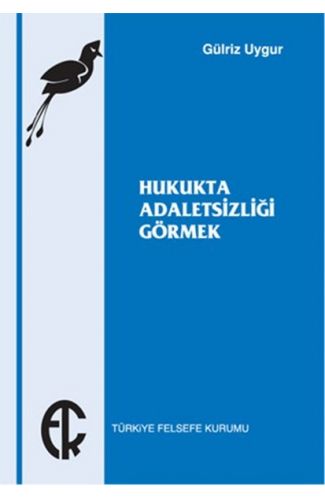 Hukukta Adaletsizliği Görmek