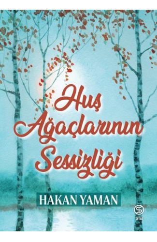 Huş Ağaçlarının Sessizliği