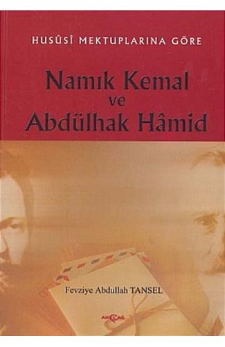 Hususi Mektuplarına Göre Namık Kemal ve Abdülhak Hamid