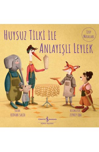 Huysuz Tilki İle Anlayışlı Leylek
