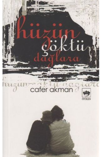 Hüzün Çöktü Dağlara