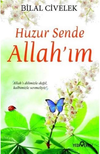 Huzur Sende Allah’ım
