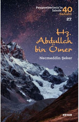 Hz. Abdullah bin Ömer - Peygamberimizin İzinde 40 Sahabi - 27