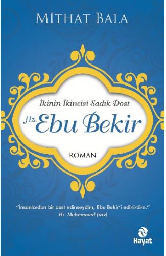 Hz. Ebu Bekir  İkinin İkincisi Sadık Dost