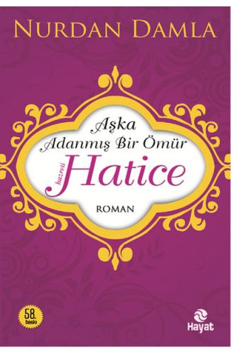 Hz. Hatice  Aşka Adanmış Bir Ömür