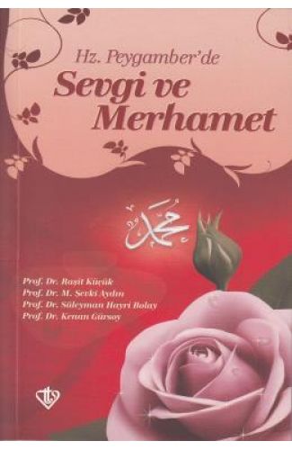 Hz. Peygamber'de Sevgi ve Merhamet