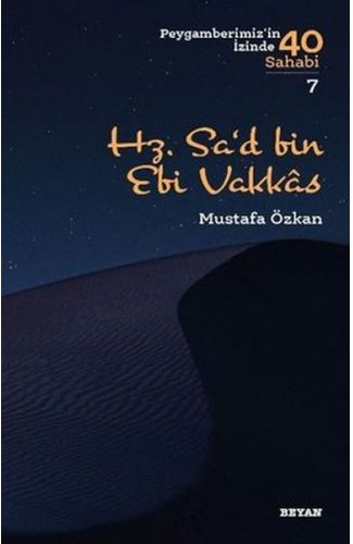 Hz.Sa'd bin Ebi Vakkas - Peygamberimiz'in İzinde 40 Sahabi - 7