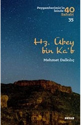 Hz. Übey bin Ka'b - Peygamberimiz'in İzinde 40 Sahabi - 35