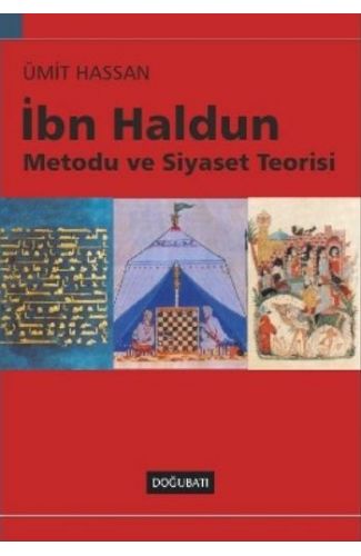 İbn Haldun Metodu ve Siyaset Teorisi