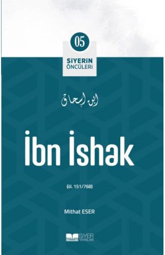 İbn İshak - Siyerin Öncüleri 5