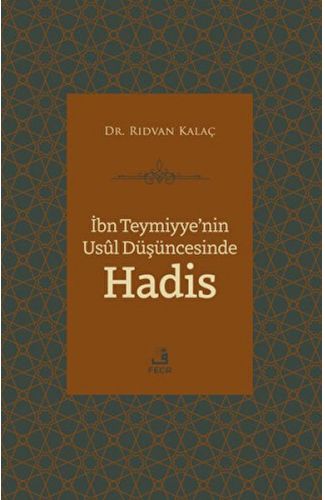 İbn Teymiyye'nin Usul Düşüncesinde Hadis