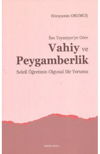 İbn Teymiyye’ye Göre Vahiy ve Peygamberlik