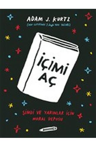 İçimi Aç - Şimdi ve Yarınlar İçin Moral Deposu