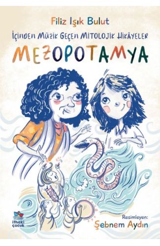 İçinden Müzik Geçen Mitolojik Hikâyeler/Mezopotamya